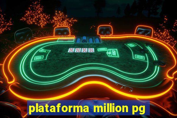 plataforma million pg